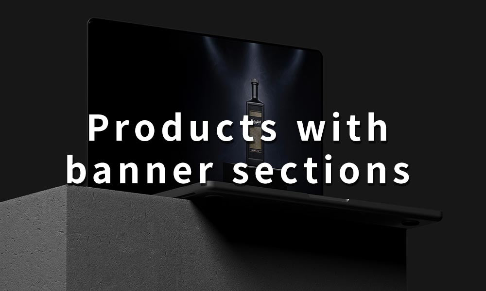 Products with banner sections